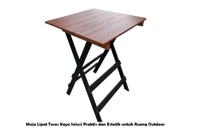 Meja Lipat Teras Kayu